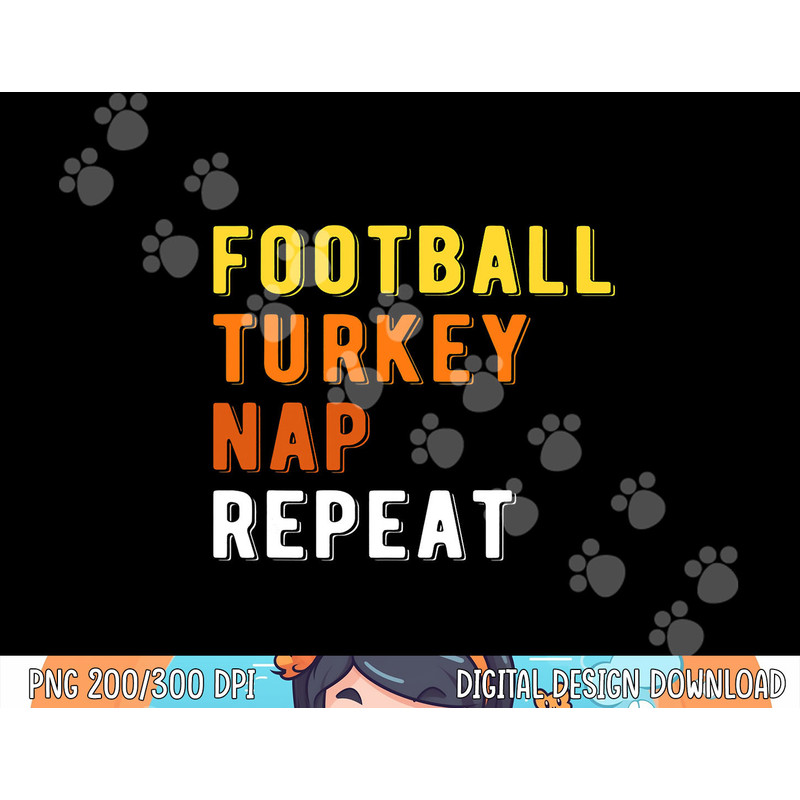 Gaming Football Turkey Nap Repeat Pumpkin Men Thanksgiving png, sublimation copy.jpg