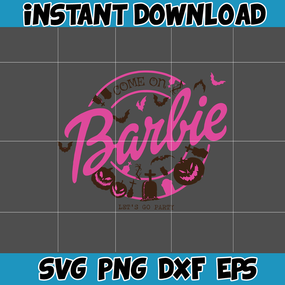 Barbie Halloween Svg, Come On Barbie Let'S Go Party Svg, Trick Or Treat Svg, horror Barbie Svg, Barbie Movie 2023, Instant Download (1).jpg