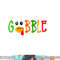 Gobble Funny Turkey Pilgrim Thanksgiving Boys Girls Toddler png, sublimation copy.jpg