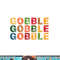 Gobble Gobble Turkey Thanksgiving Day Gifts Trot Kids Boy png, sublimation copy.jpg