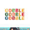Gobble Gobble Turkey Thanksgiving Day Gifts Trot Kids Boy png, sublimation copy.jpg