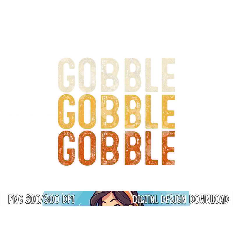 Gobble Gobble Turkey Thanksgiving Day Gifts Trot Piligrim png, sublimation copy.jpg