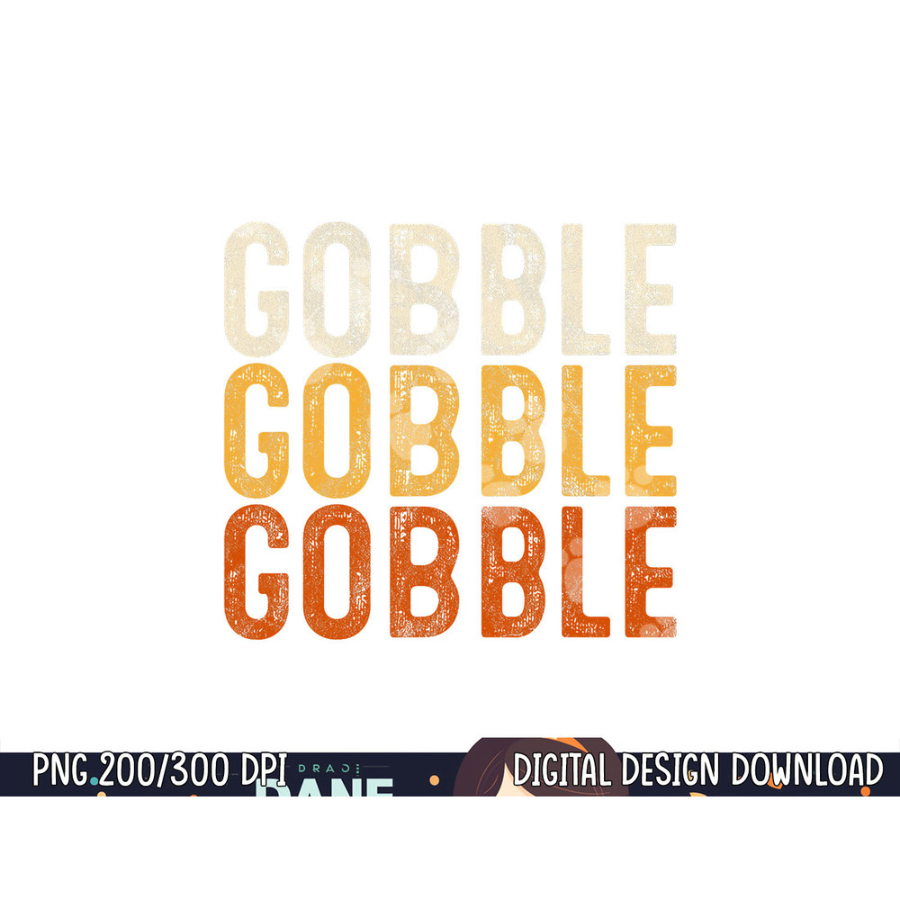 Gobble Gobble Turkey Thanksgiving Day Gifts Trot Piligrim png, sublimation copy.jpg