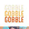 Gobble Gobble Turkey Thanksgiving Day Gifts Trot Piligrim png, sublimation copy.jpg