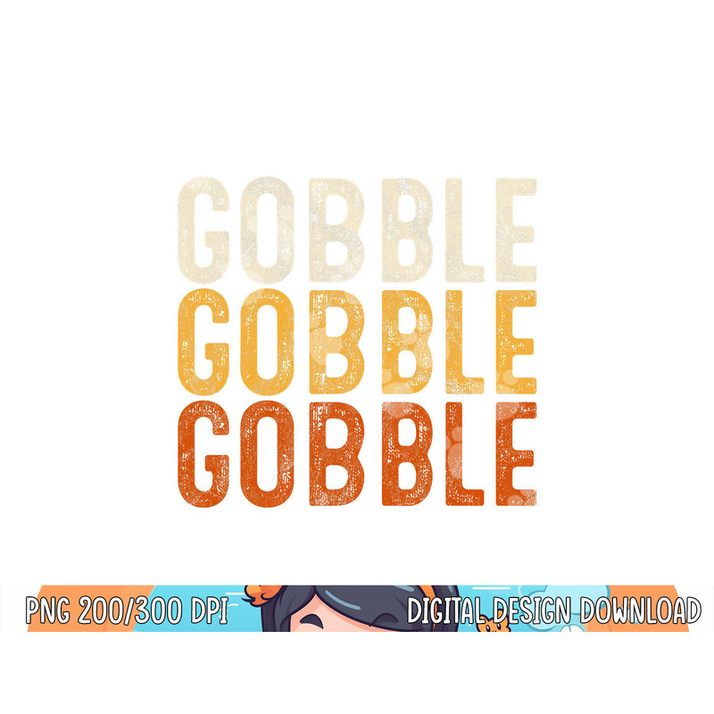 Gobble Gobble Turkey Thanksgiving Day Gifts Trot Piligrim png, sublimation copy.jpg