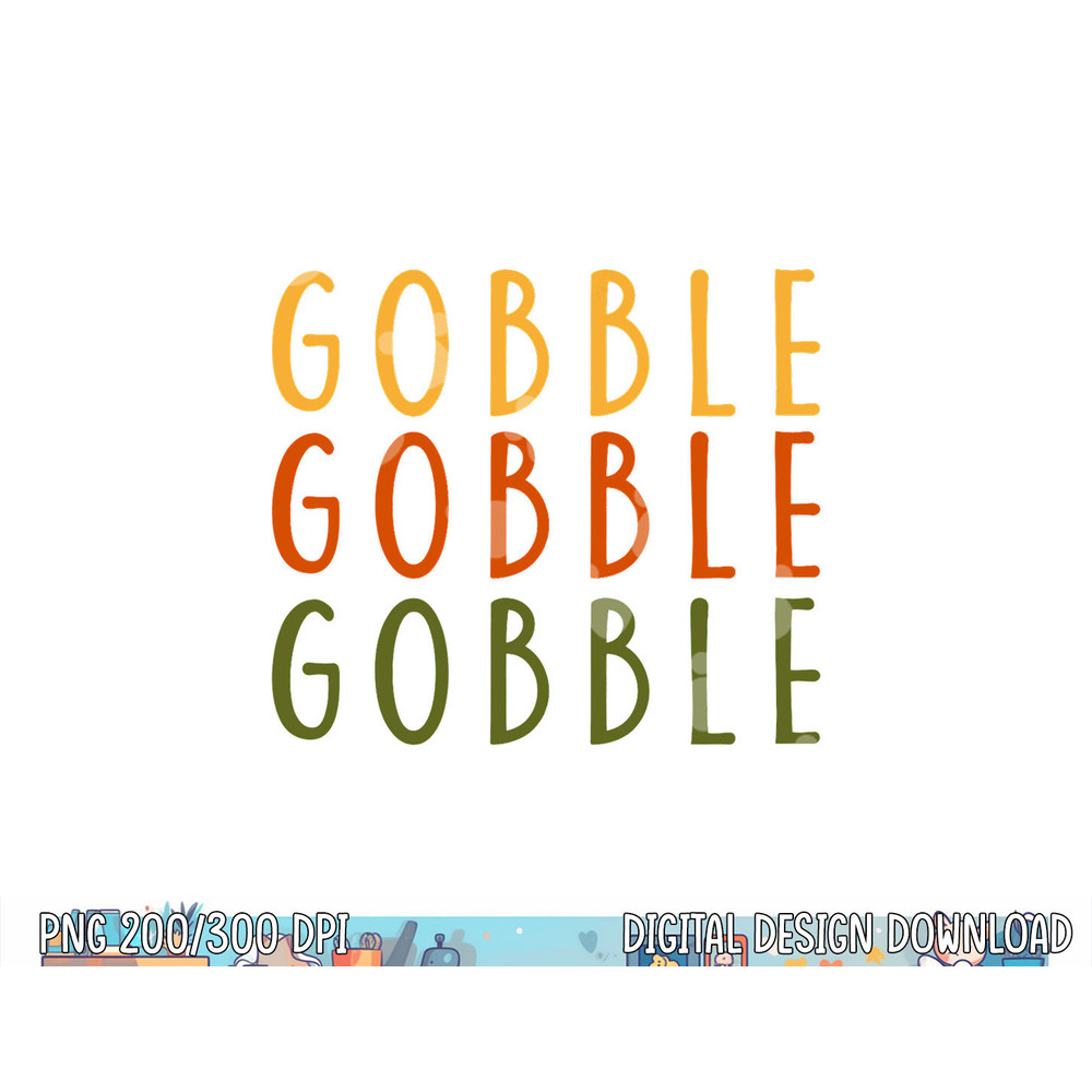 Gobble Gobble Turkey Thanksgiving Day Gifts Trot Woman png, sublimation copy.jpg