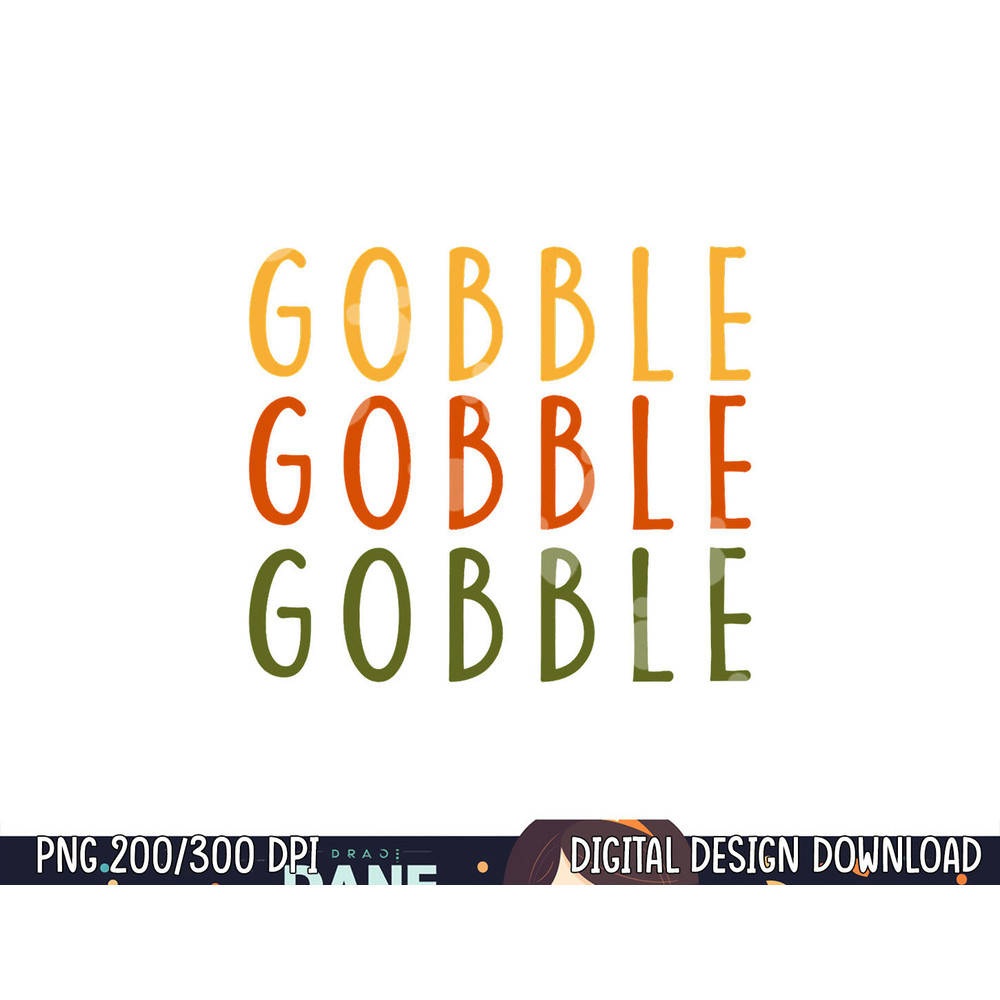 Gobble Gobble Turkey Thanksgiving Day Gifts Trot Woman png, sublimation copy.jpg