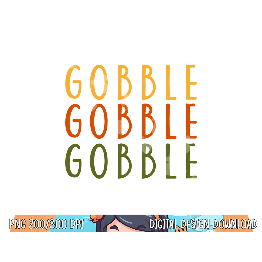 Gobble Gobble Turkey Thanksgiving Day Gifts Trot Woman png, sublimation copy.jpg