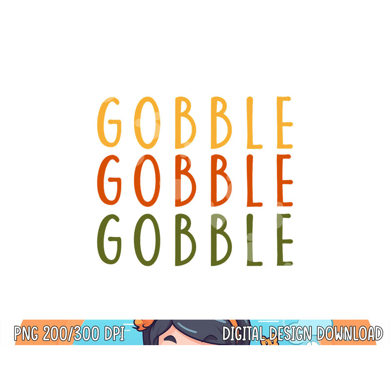 Gobble Gobble Turkey Thanksgiving Day Gifts Trot Woman png, sublimation copy.jpg