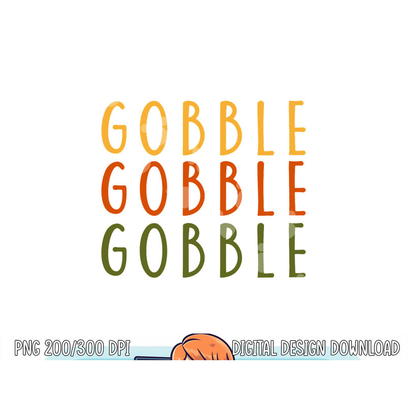 Gobble Gobble Turkey Thanksgiving Day Gifts Trot Woman png, sublimation copy.jpg