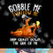 Gobble Me Swallow Me Shirt - Funny Thanksgiving png, sublimation copy.jpg