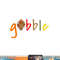 Gobble Thanksgiving Turkey png, sublimation copy.jpg