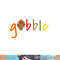 Gobble Thanksgiving Turkey png, sublimation copy.jpg