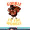 Gobble Til You Wobble - Dabbing Turkey Thanksgiving Day Gift png, sublimation copy.jpg
