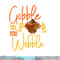 Gobble Till you Wobble Funny Thanksgiving Family Matching png, sublimation copy.jpg