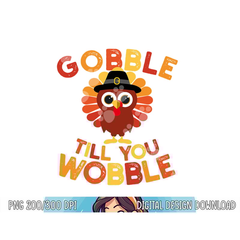 Gobble till you Wobble Kids Outfit Toddler Thanksgiving Gift png, sublimation copy.jpg