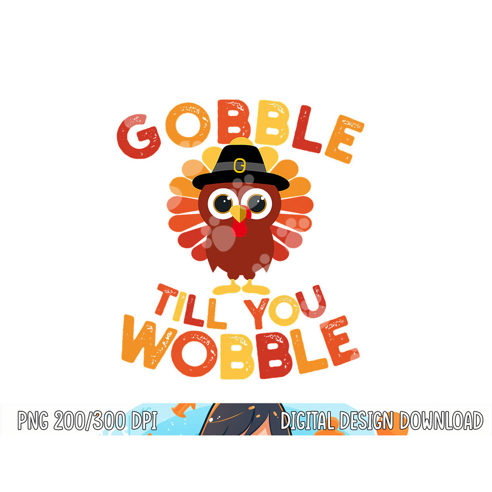 Gobble till you Wobble Kids Outfit Toddler Thanksgiving Gift png, sublimation copy.jpg