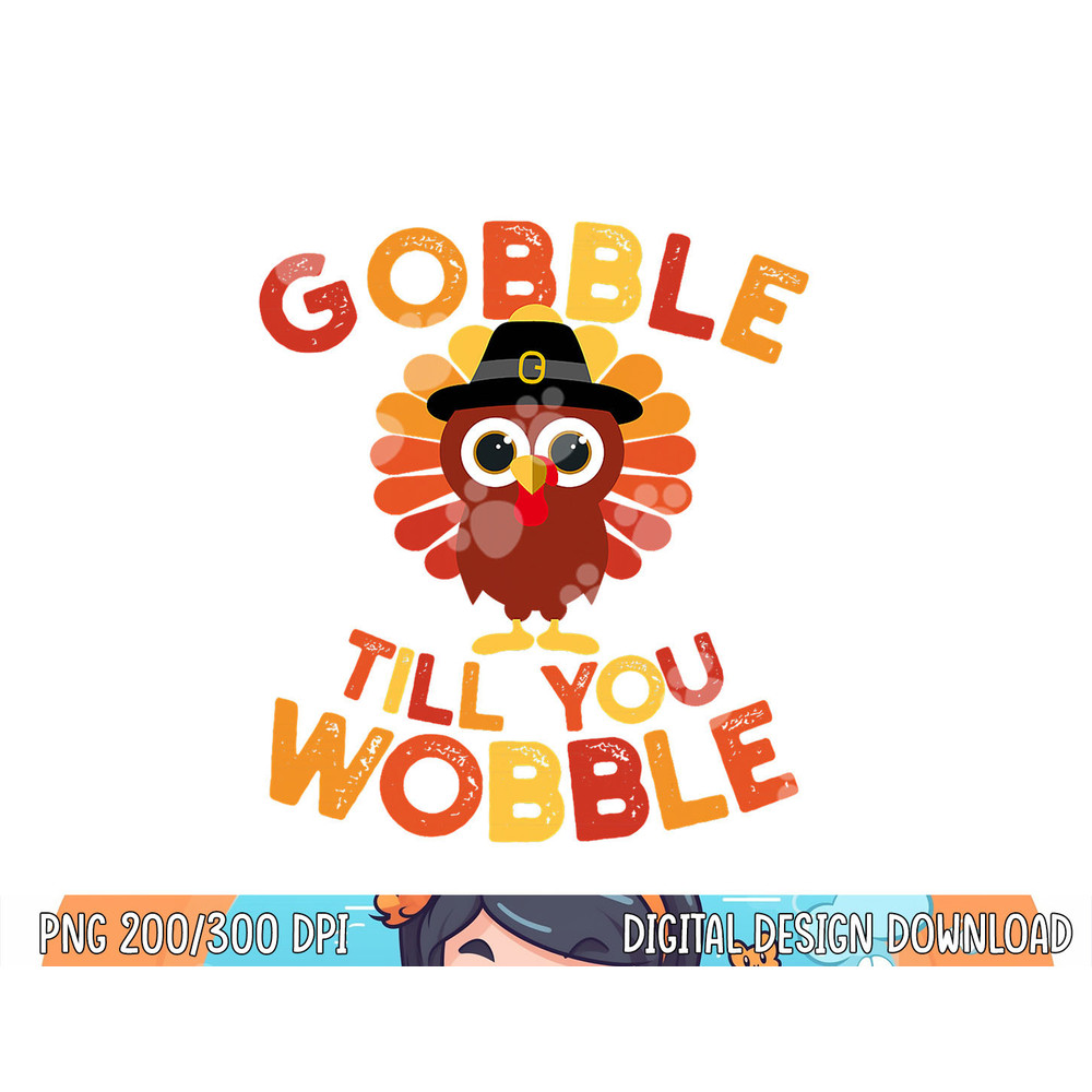 Gobble till you Wobble Kids Outfit Toddler Thanksgiving Gift png, sublimation copy.jpg