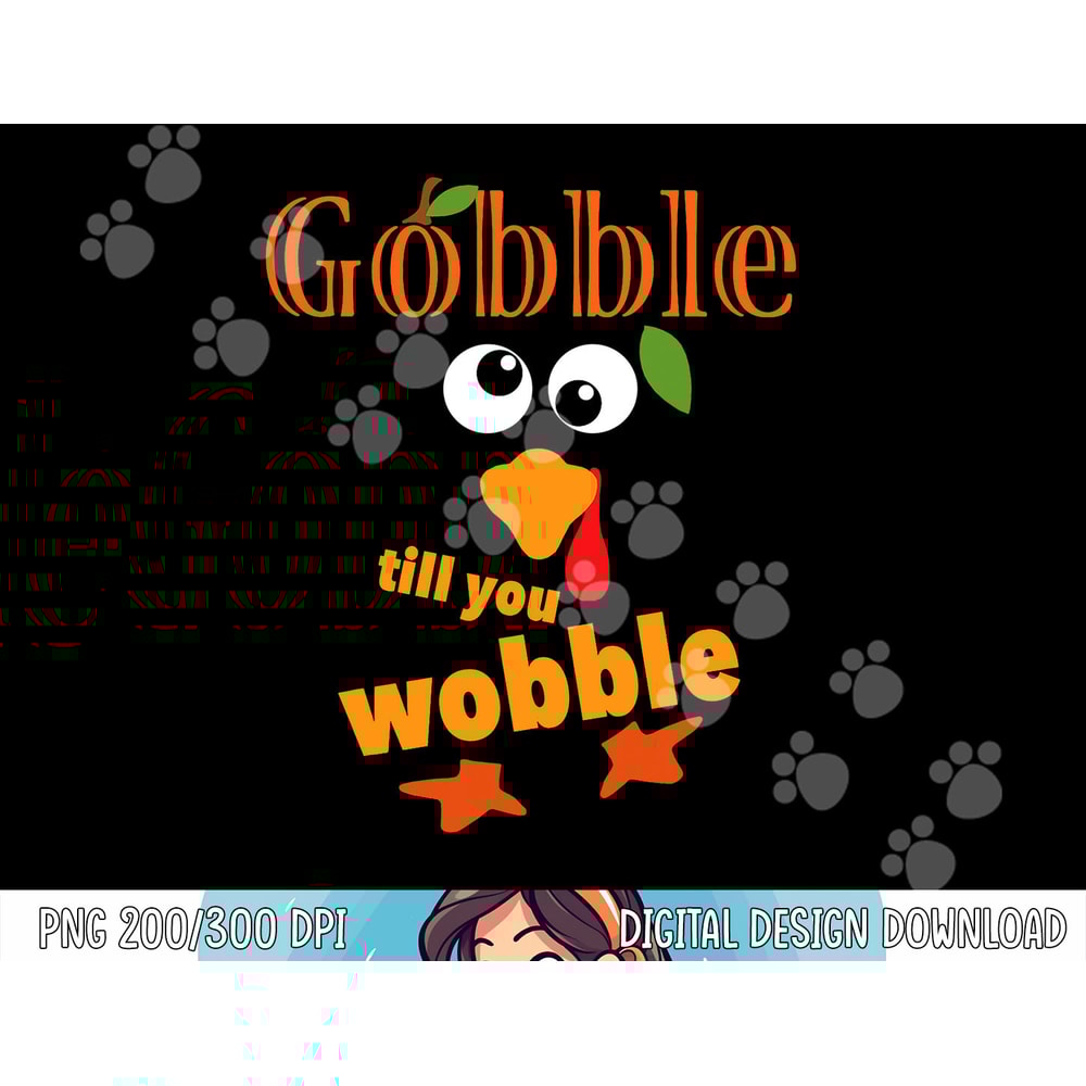Gobble Till You Wobble Kids Women Men Funny Thanksgiving png, sublimation copy.jpg