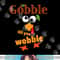 Gobble Till You Wobble Kids Women Men Funny Thanksgiving png, sublimation copy.jpg