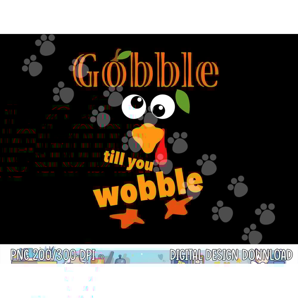 Gobble Till You Wobble Kids Women Men Funny Thanksgiving png, sublimation copy.jpg