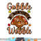 Gobble Till You Wobble Turkey Thanksgiving Family Graphic png, sublimation copy.jpg