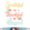 Grateful Thankful Blessed Shirt Cool Thanksgiving Day Gift png, sublimation copy.jpg