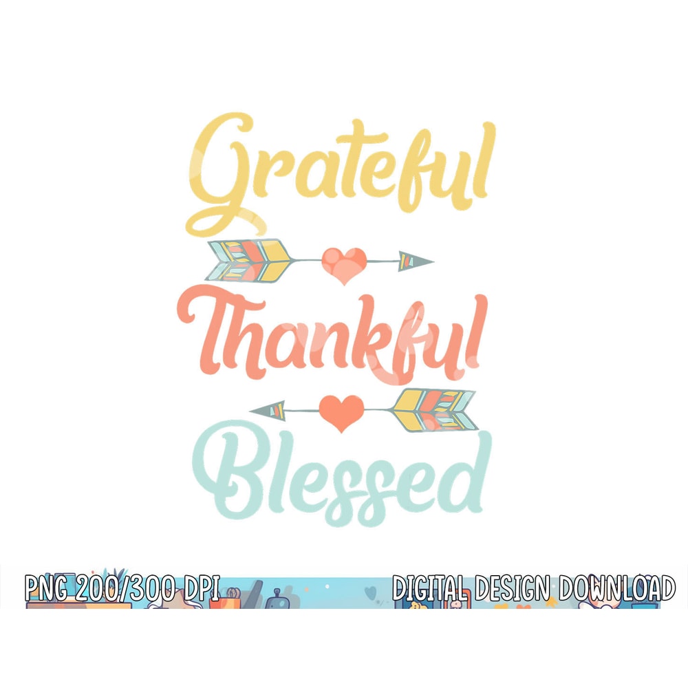 Grateful Thankful Blessed Shirt Cool Thanksgiving Day Gift png, sublimation copy.jpg