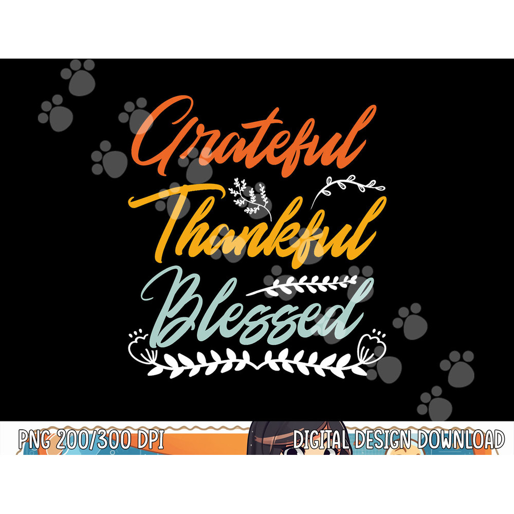 Grateful Thankful Blessed Thanksgiving png, sublimation copy.jpg