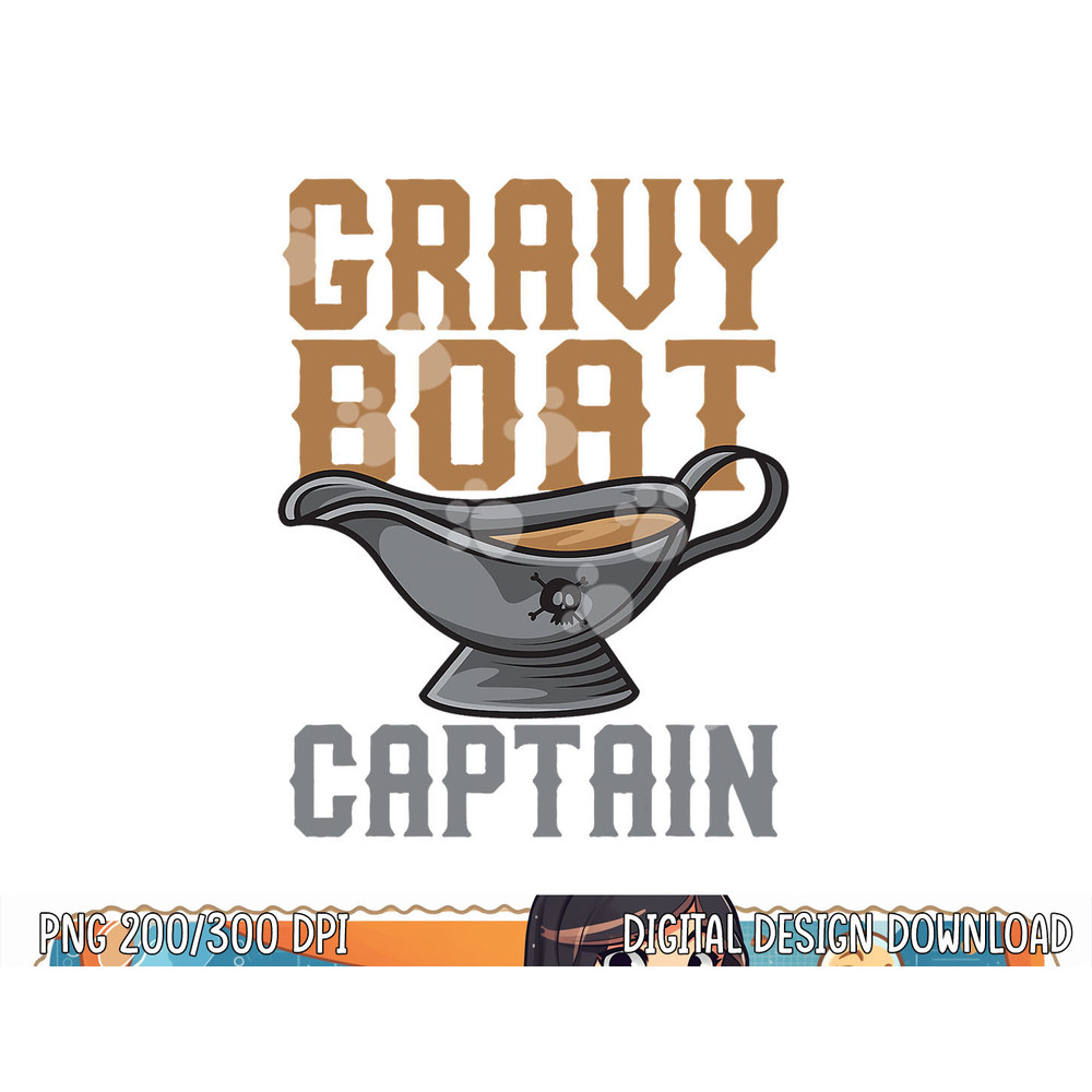 Gravy Boat Captain Cute Funny Thanksgiving Gift png, sublimation copy.jpg