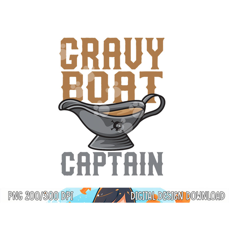 Gravy Boat Captain  Cute Funny Thanksgiving Gift png, sublimation copy.jpg