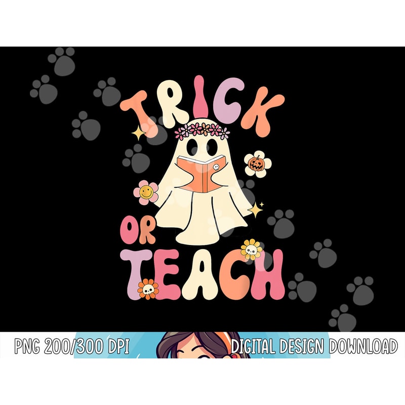Groovy Halloween Trick or Teach Retro Floral Ghost Teacher png,sublimation copy.jpg