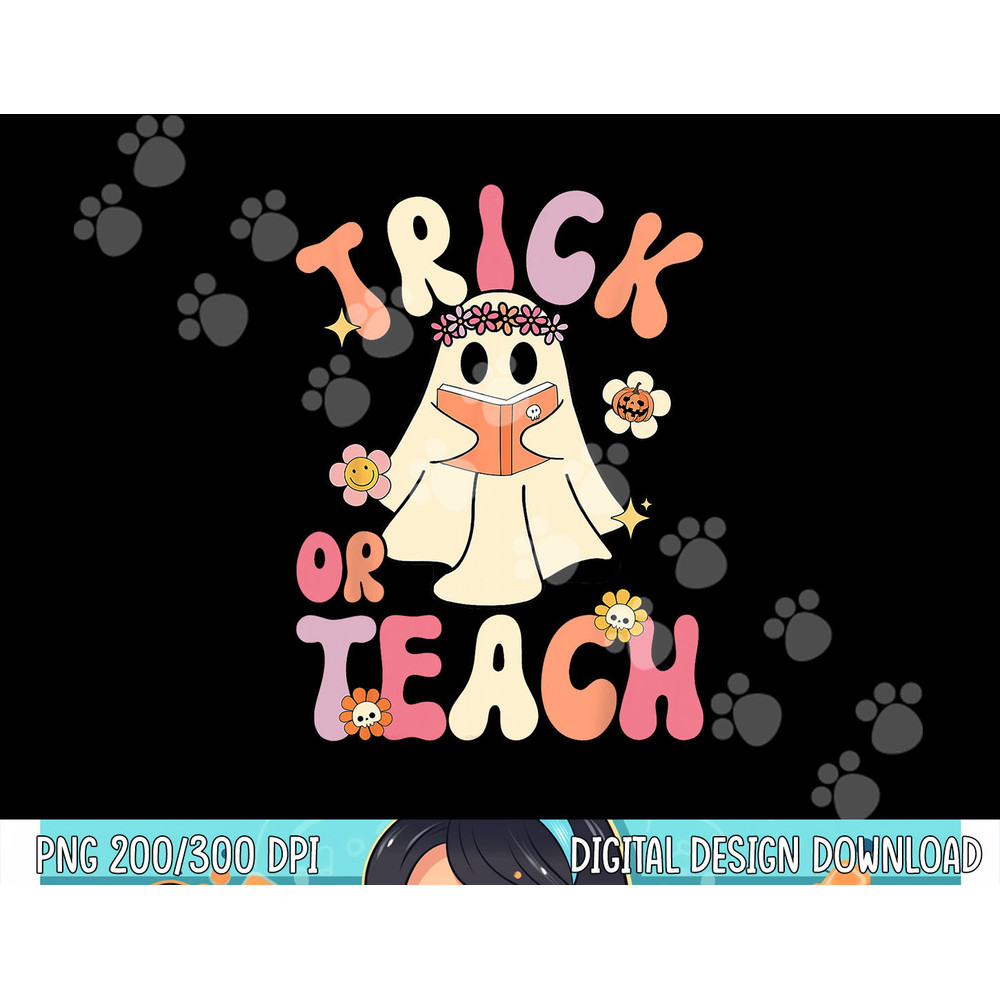 Groovy Halloween Trick or Teach Retro Floral Ghost Teacher png,sublimation copy.jpg