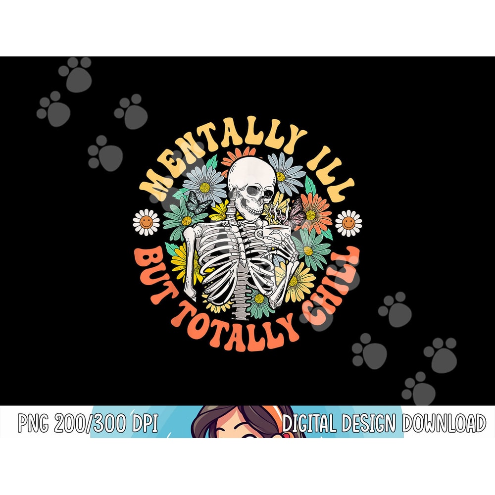 Groovy Mentally Ill But Totally Chill Halloween Skeleton png, sublimation copy.jpg