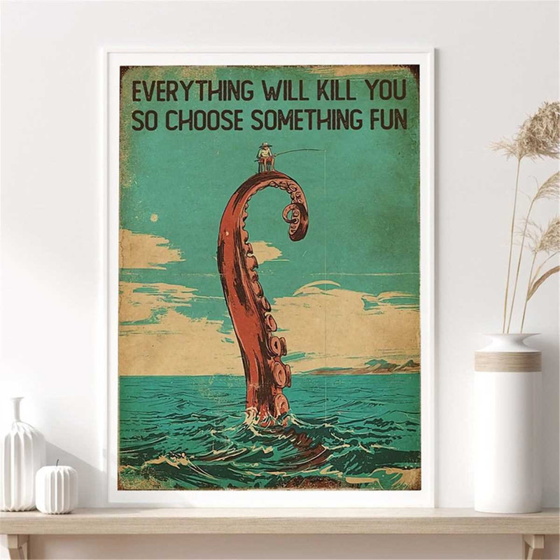 MR-2472023842-vintage-fishing-octopus-everything-will-kill-you-so-choose-image-1.jpg