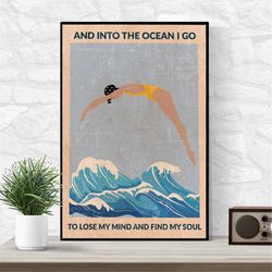 into the ocean i go to lose my mind and find my soul poster, vintage swimming poster, girl swimming print art, swimming