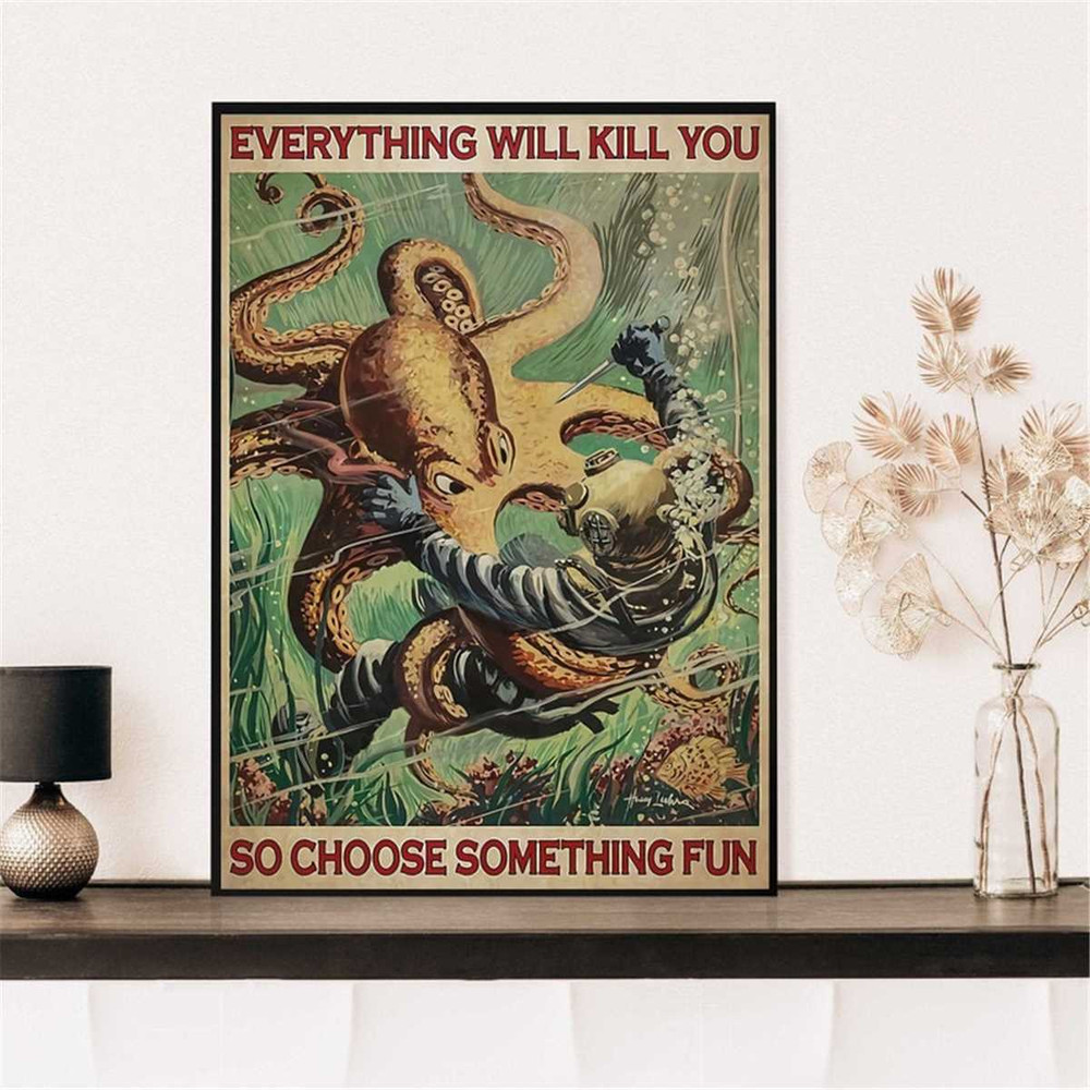 MR-247202382929-diver-and-octopus-everything-will-kill-you-so-choose-something-image-1.jpg