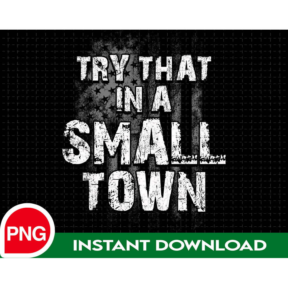 Try That In A Small Town PNG For Sublimation, The Aldean Team PNG, Jason Team Png, Country Music PNG, American Flag Png - 1.jpg