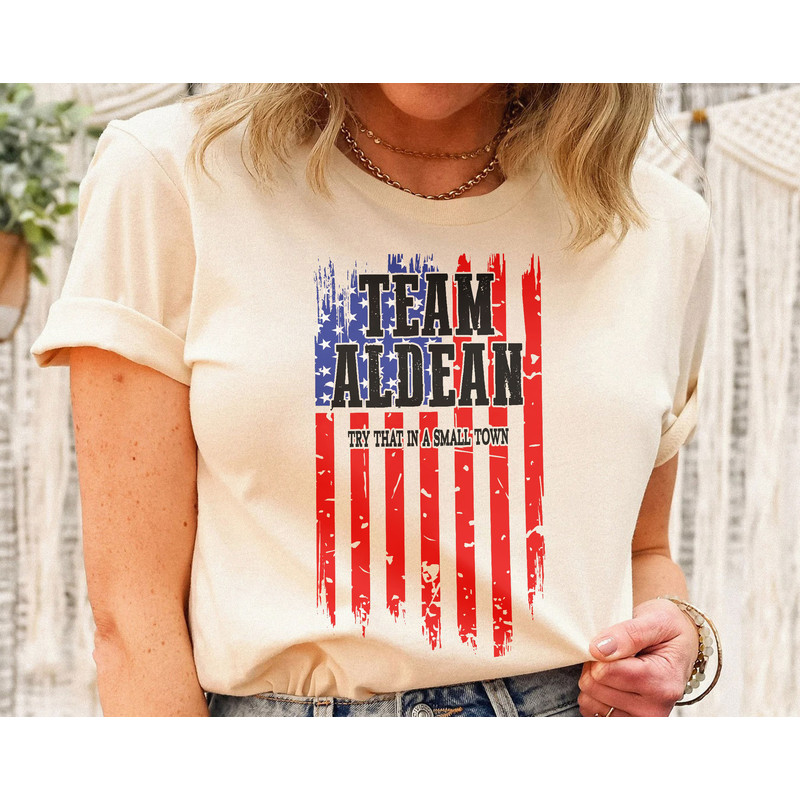 Try That In A Small Town Shirt, The Aldean Team Shirt, Jason Aldean Shirt, Country Music Shirt, Jason Aldean American Flag Shirt - 2.jpg