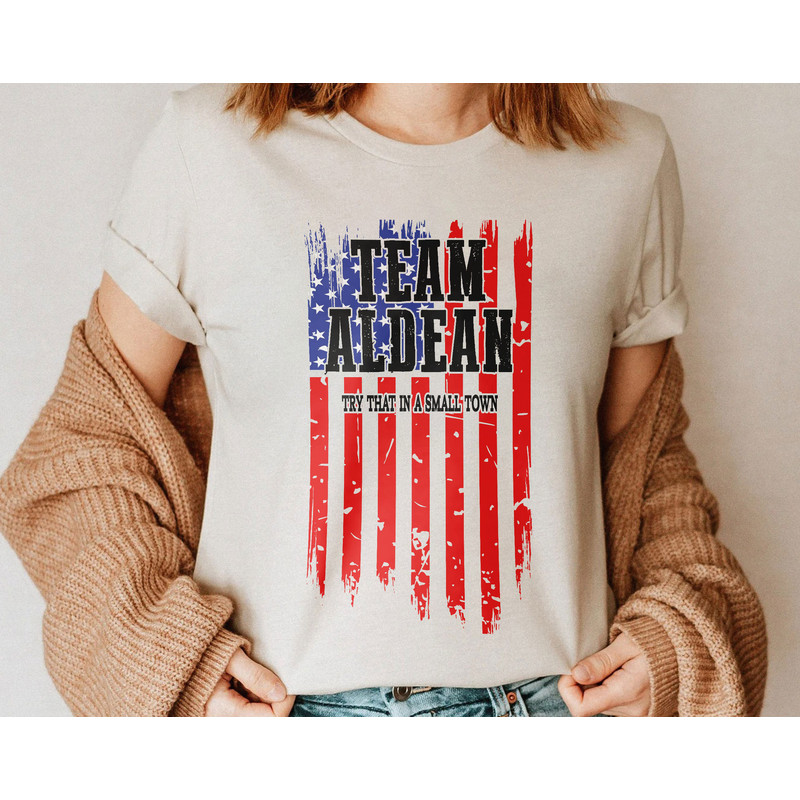 Try That In A Small Town Shirt, The Aldean Team Shirt, Jason Aldean Shirt, Country Music Shirt, Jason Aldean American Flag Shirt - 3.jpg
