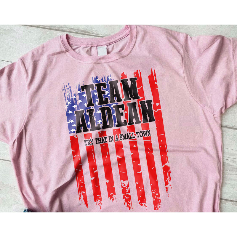 Try That In A Small Town Shirt, The Aldean Team Shirt, Jason Aldean Shirt, Country Music Shirt, Jason Aldean American Flag Shirt - 5.jpg
