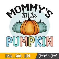 Mommy Little Pumpkin Sublimation Design, Kids Cute Halloween Png Clipart, Halloween Trendy Digital Download, Commercial