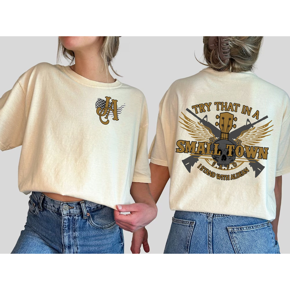 Try That In A Small Town Two Sides Shirt, The Aldean Team Shirt, Jason Aldean Shirt, Country Music Shirt, Jason Aldean American Flag Shirt - 1.jpg