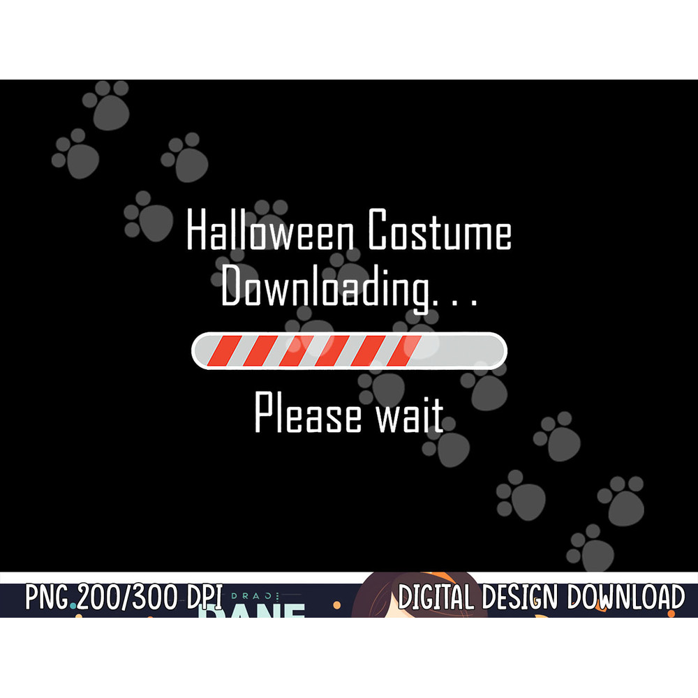 Halloween Costume Downloading Please wait png,sublimation, funny copy.jpg