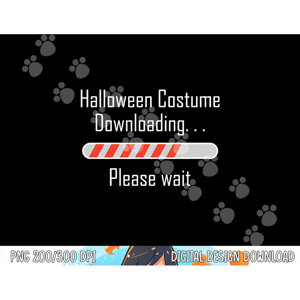 Halloween Costume Downloading  Please wait png,sublimation, funny copy.jpg
