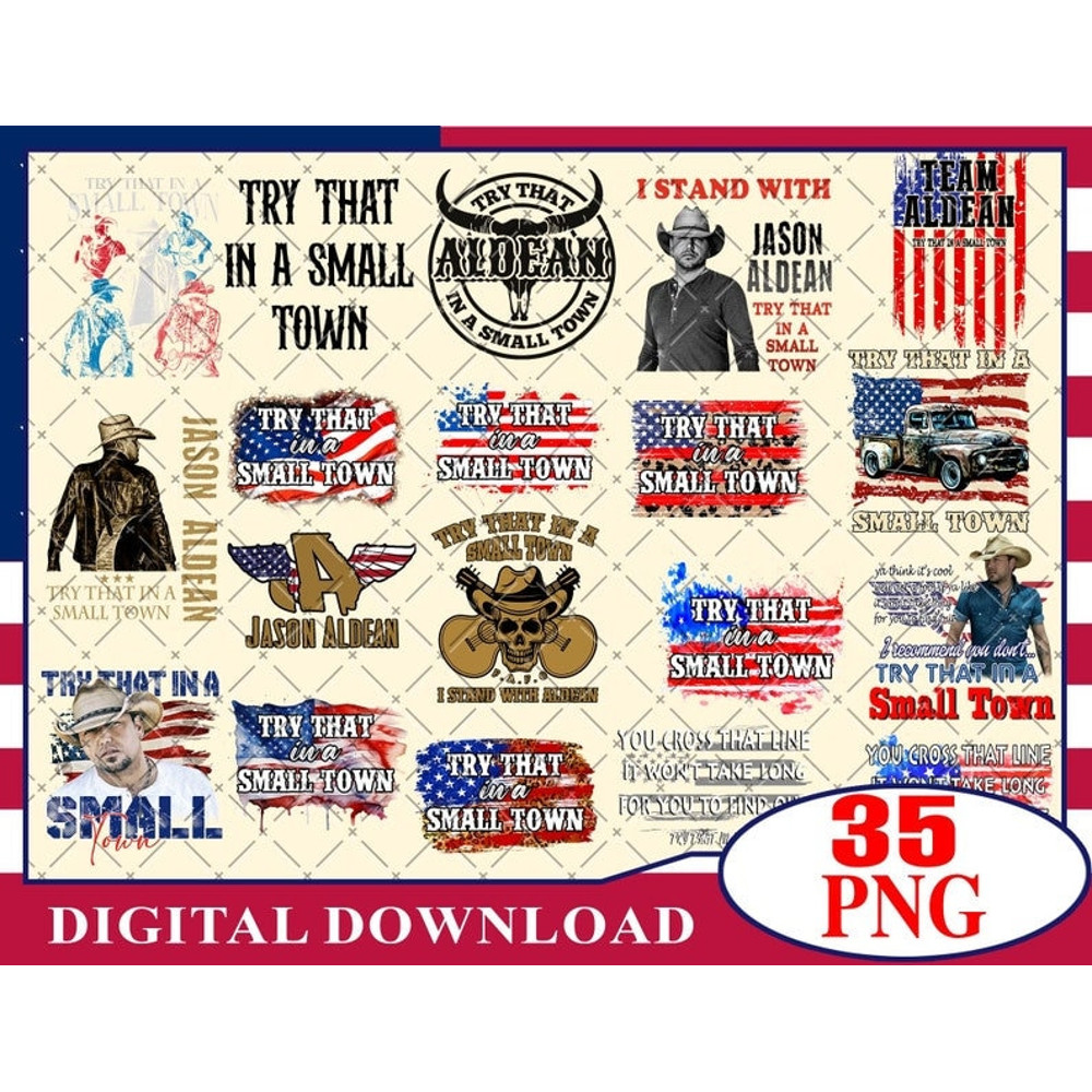 Try That In A Small Town PNG Shirt,Country Shirt, Southern Shirt, Jason Aldean PNG, Girl Country Shirt, Country Music Shirt, Sublimation - 1.jpg