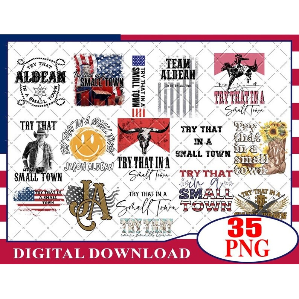 Try That In A Small Town PNG Shirt,Country Shirt, Southern Shirt, Jason Aldean PNG, Girl Country Shirt, Country Music Shirt, Sublimation - 2.jpg