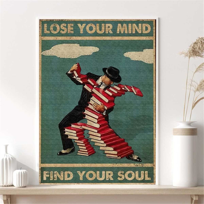 MR-247202384440-dancing-with-books-lose-your-mind-find-your-soul-poster-a-image-1.jpg