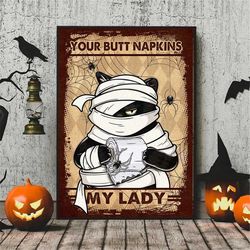 your butt napkins my lady poster, black cat mummy print art, spider poster, funny black cat bathroom, halloween day, bat