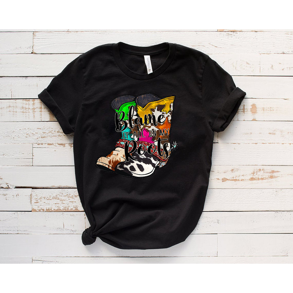Blame it All On My Roots, Cowboy Boots Floral , Vintage band Png, Desert Shirt, Country Music Shirt, Simply Southern Png, Cowboy Boots Png - 3.jpg